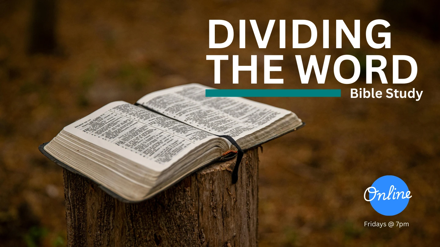 Dividing the Word: Fridays at 7pm on Zoom